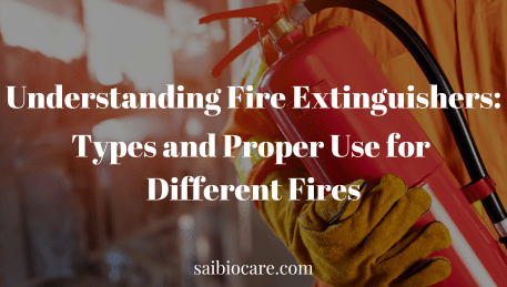 Understanding Fire Extinguisher's different types